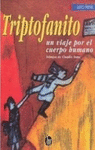 TRIPTOFANITO UN VIAJE POR EL CUERPO HUMANO