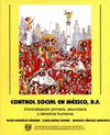 CONTROL SOCIAL EN MEXICO DF CRIMINALIZACION PRIMARIA SECUNDARIA Y DERECHOS HUMANOS