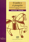 EL JARDIN Y EL PEREGRINO ENSAYOS SOBRE EL PENSAMIENTO UTOPICO LATINOAMERICANO 1492-1695
