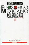 PENSAMIENTO FILOSOFICO MEXICANO DEL SIGLO XIX Y PRIMEROS AOS DEL XX TOMO II