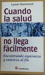 CUANDO LA SALUD NO LLEGA FACILMENTE