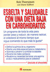 ESBELTA Y SALUDABLE CON UNA DIETA BAJA EN CARBOHIDRATOS