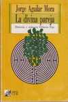 DIVINA PAREJA, LA HISTORIA Y MITO EN OCTAVIO PAZ