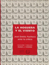 HOGUERA Y EL VIENTO, LA. JOSE EMILIO PACHECO ANTE LA CRITICA