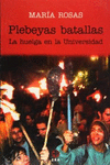 PLEBEYAS BATALLAS LA HUELGA EN LA UNIVERSIDAD