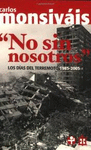 NO SIN NOSOTROS. LOS DIAS DEL TERREMOTO, 1985-2005