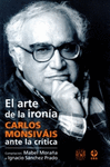 ARTE DE LA IRONIA, EL. CARLOS MONSIVAIS ANTE LA CRITICA