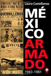 MEXICO ARMADO 1943-1981
