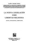 NUEVA LEGISLACION SOBRE LIBERTAD RELIGIOSA LA