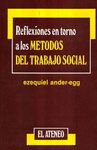 REFLEXIONES EN TORNO A LOS METODOS DEL TRABAJO SOCIAL