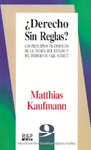 � DERECHO SIN REGLAS ?