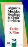ALGUNOS MODELOS METODOLOGICOS DE CIENCIA JURIDICA