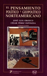 EL PENSAMIENTO POLITICO Y GEOPOLITICO NORTEAMERICANO