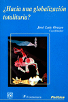 �HACIA UNA GLOBALIZACION TOTALITARIA?