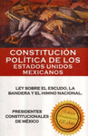 CONSTITUCION POLITICA DE LOS EUM Y LEY SOBRE EL ESCUDO LA BANDERA Y EL HIMNO NACIONAL, PRESIDENTES CONSTITUCIONALES DE  MEXICO