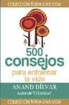 500 CONSEJOS PARA ENFRENTAR LA VIDA