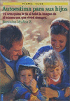 AUTOESTIMA PARA SUS HIJOS