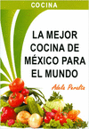 LA MEJOR COCINA DE MEXICO PARA EL MUNDO