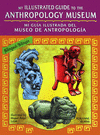 MY ILLUSTRATED GUIDE TO THE ANTHROPOLOGY MUSEUM