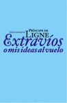 EXTRAVIOS O MIS IDEAS AL VUELO