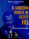 EL GOBIERNO PANISTA DE VICENTE FOX LA FRUSTRACION DEL CAMBIO