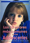 LOS 10 ERRORES MAS COMUNES DE LOS ADOLESCENTES