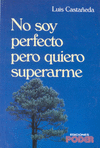 NO SOY PEFECTO PERO QUIERO SUPERARME