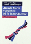 ATANDO TEORIA Y PRACTICA EN LA LABOR DOCENTE