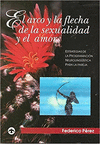 ARCO Y LA FLECHA DE LA SEXUALIDAD Y EL AMOR, EL