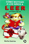 COMO MOTIVAR A LOS NI�OS A LEER
