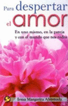 PARA DESPERTAR EL AMOR