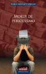 MORIR DE PERIODISMO