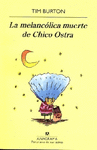 MELANCOLICA MUERTE DE CHICO OSTRA (PN)