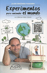 EXPERIMENTOS PARA ENTENDER EL MUNDO