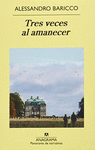 TRES VECES AL AMANECER (PN)