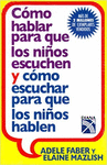 COMO HABLAR PARA QUE LOS NI�OS ESCUCHEN