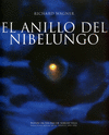 RICHARD WAGNER EL ANILLO DEL NIBELUNGO
