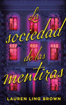 LA SOCIEDAD DE LAS MENTIRAS