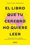 EL LIBRO QUE TU CEREBRO NO QUIERE LEER [LPU]