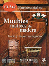 GUIAS EMPRESARIALES MUEBLES RUSTICOS DE MADERA