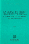 CIUDAD DE MEXICO COMO DISTRITO FEDERAL Y ENTIDAD FEDERATIVA