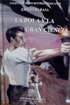 BOLA Y LA GRAN CIENCIA LA (EM050)