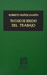 TRATADO DE DERECHO DEL TRABAJO