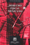 DERECHO FISCAL MEXICANO