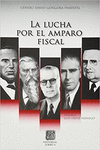 LUCHA POR EL AMPARO FISCAL LA