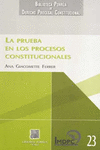 PRUEBA EN LOS PROCESOS CONSTITUCIONALES LA