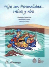 HIJOS CON PERSONALIDAD RAICES Y ALAS