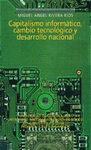 CAPITALISMO INFORMATICO CAMBIO TECNOLOGICO Y DESARROLLO NACIONAL