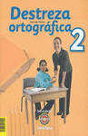 DESTREZA ORTOGRAFICA 2