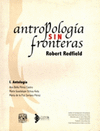 ANTROPOLOGIA SIN FRONTERAS TOMOS I Y II